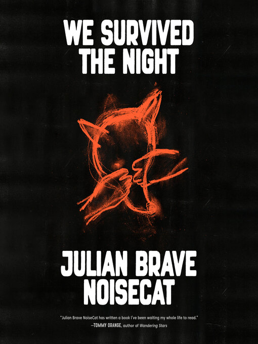 Title details for We Survived the Night by Julian Brave NoiseCat - Wait list